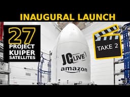 Starlink Competitor Amazon Project Kuiper Inaugural Launch - JC Live Take 2