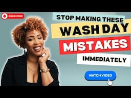 3 Steps You're Doing Wrong on Wash Day (& How to fix it)
