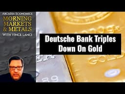 Deutsche Bank Triples Down On Gold