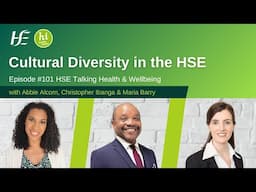 Cultural Diversity in the HSE  - Ep 101, HSE Talking Health & Wellbeing Podcast