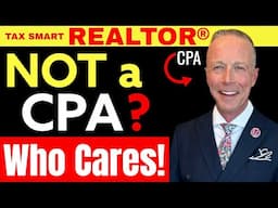 NO ONE Thinks You’re a CPA-Relax! Tax Smart Realtors®️ Do This & Win More Clients! #realtor