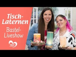 Tisch-Laternen - Bastel-Liveshow (02.06.2025)