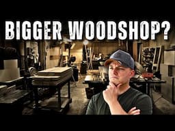 When Is It Time To Move Into A Bigger Woodshop?