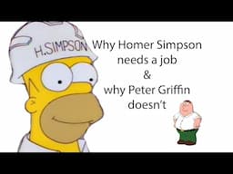 Why Homer Simpson needs a job & why Peter Griffin doesn't