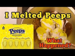 I melted PEEPS. Here's what happened.
