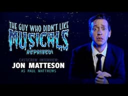 TGWDLM Reprised! Cast/Crew Interview JON MATTESON