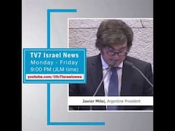 TV7 Israel News - Javier Milei, Argentine President