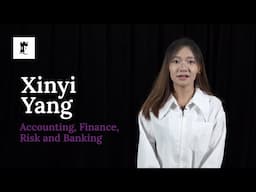 Xinyi - Accounting, Finance, Risk and Banking - Student Life