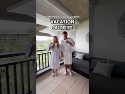 Guy vs Girl Vacation fits