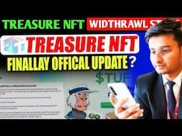 Treasure Nft New Update Today | Treasure Nft Withdrawal | Treasure Nft news