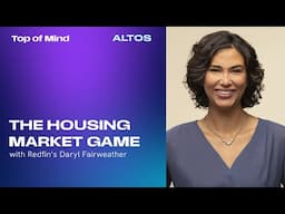 The Housing Market Game with Redfin’s Daryl Fairweather