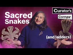 Why Snakes in Snakes and Ladders? The Sacred Snakes of Ancient India | Curator's Corner S10 Ep2