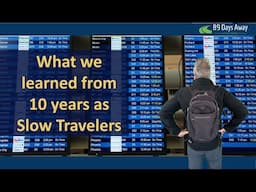Lessons from 10 years of Slow Travel