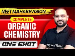 Complete ORGANIC CHEMISTRY in 1 Shot || All Concepts & PYQs || NEET 2025 MahaRevision