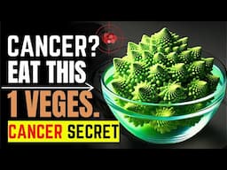 Cancer Dies When You Eat These 15 Super Vegetables (Cancer SECRETS) (not what you think)