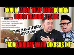 OKNUM JAKSA & PENGACARA TILAP UANG KORBAN ROBOT TRADING 11,5 M‼️