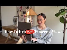 How To Get More Pinterest Views // TIPS FROM A 7-FIGURE BUSINESS OWNER