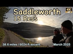 Saddleworth 15 Res’s | Peak District | 4K | March 2025