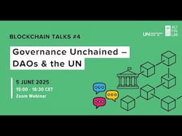 Blockchain Talks #4: Governance Unchained – DAOs & the UN