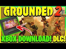 GROUNDED 2 XBOX DOWNLOAD Bug! Long Term Updates & DLC! No Demo! ! Scorpion! Bugs Revisited!