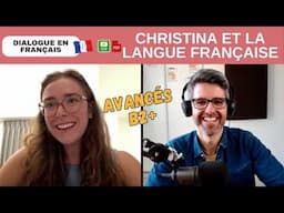 Christina et les curiosités de la langue française | advanced french conversation