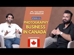 Wedding Photography Business in Canada | Talk with Mansoor Ep#2