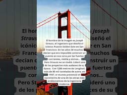 🌉El Visionario detrás del Puente más Famoso del Mundo