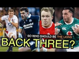 So who should play Back Three for the Lions? | British & Irish Lions 2025