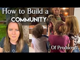 How to Build a Community of Producers
