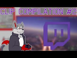 Twitch Clip Compilation #2!