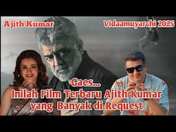Film Terbaru Ajith Kumar || Alur Cerita Film India Tahun 2025