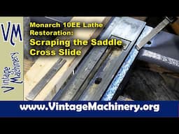 Monarch 10EE Restoration: Scraping the Cross Slide on the Saddle