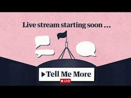 Tell Me More: Election Live Stream