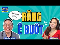 #460 - 8 nguyên nhân gây ê buốt răng và cách giảm đau
