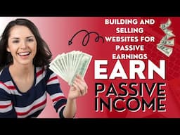 Building And Selling Websites For Passive Earnings