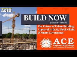 Build Now | The Future of Urban Building Approvals with AI, Block chain & Smart Governance