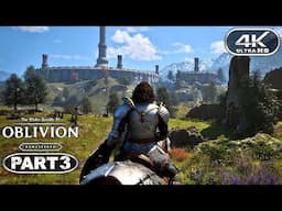 Oblivion Remastered Gameplay Walkthrough Part 3 - PC 4K 60FPS No Commentary