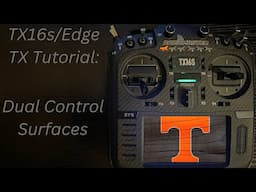 Radiomaster TX16s/Edge Tx: Dual Control Surfaces