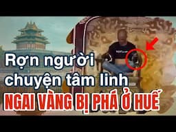 Kỳ bí tâm linh chuyện ngai vàng triều Nguyễn bảo vật quốc gia ở Huế | 15 phút gây náo loạn 🟣Tin Mới!
