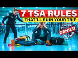 7 NEW Hidden TSA & Airport Rules That Will RUIN Your 2025 Travel Plans