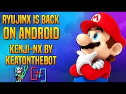Ryujinx on Android? Meet Kenji-NX, KeatonTheBot's emulator!