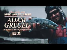 Brown Trout in Michigan's UP | Music & Fly Fishing - Ep 2: Adam Greuel of Horseshoes & Handgrenades