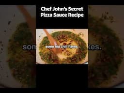 Chef John's Secret Pizza Sauce Recipe