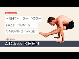 Ashtanga Yoga - Tradition is a Moving Target