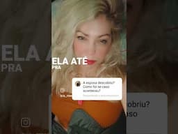 A esposa descobriu da pior forma