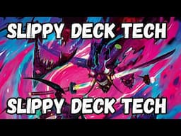 SLIPPY DECK TECH