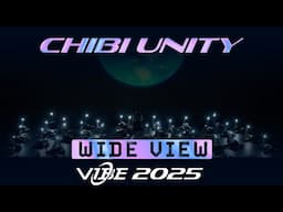 Chibi Unity | VIBE 2025 [@Vibrvncy Wide View 4K]