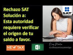Rechazo SAT devolucion 2025 | esta autoridad requiere verificar el origen | Ingresos y deducciones