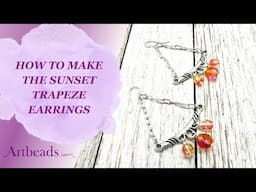 How to Make the Sunset Trapeze Earrings - Jewelry-Making Tutorial
