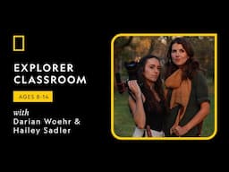 Explorer Classroom l Storytelling Series: Defining Home with Darian Woehr & Hailey Sadler